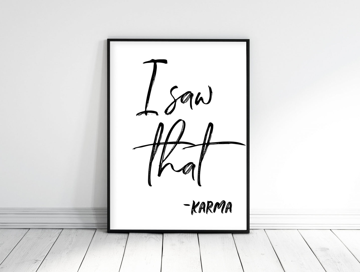 I Saw That, Karma, Motivational Prints, Funny Quotes, Funny Office Decor Art