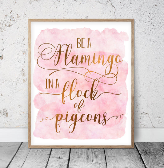 Be A Flamingo In A Flock Of Pigeons, Inspirational Quotes, Nursery Decor Girl