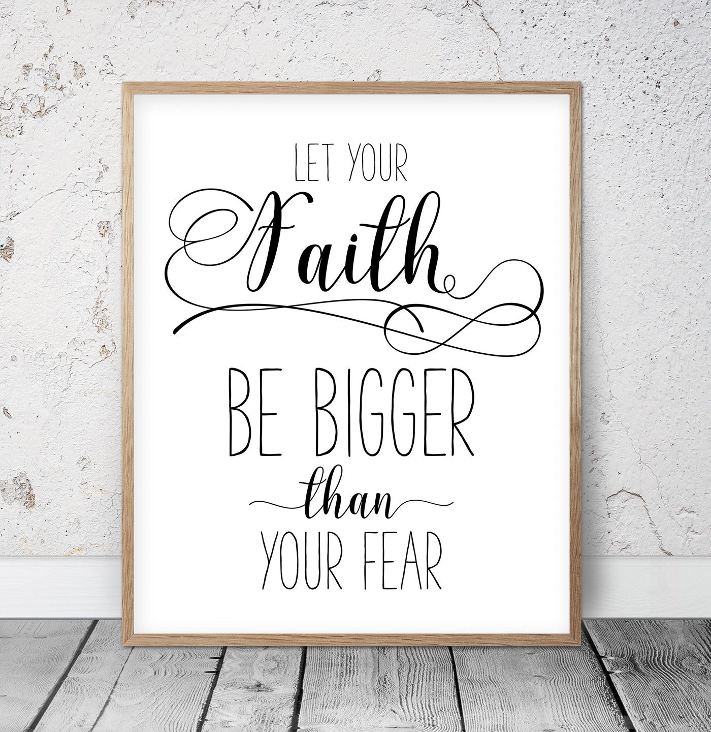 Christian PRINTABLE ART, Let Your Faith Be Bigger Than Your Fear, Bible Verse Prints Wall Art