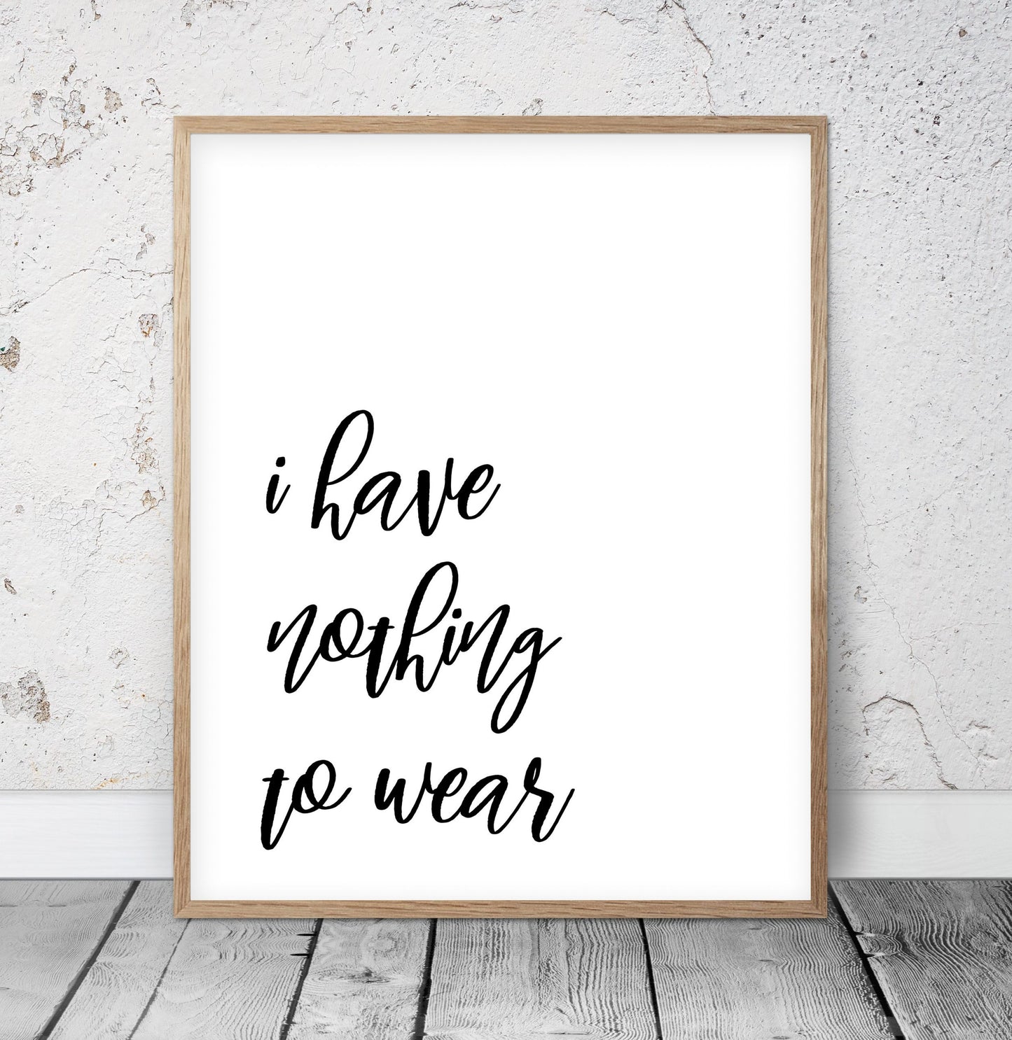 I Have Nothing To Wear Print, Printable Wall Art, Fashion Prints, Bed Decor