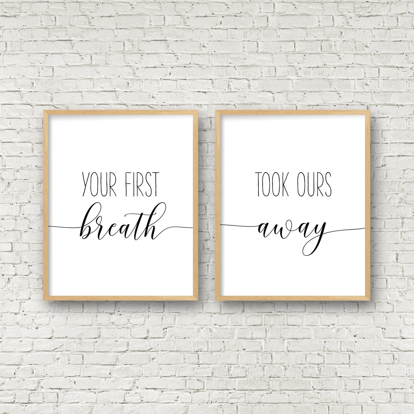 Set of 2, Your First Breath Took Ours Away, Nursery Printable Wall Art,Room Decor