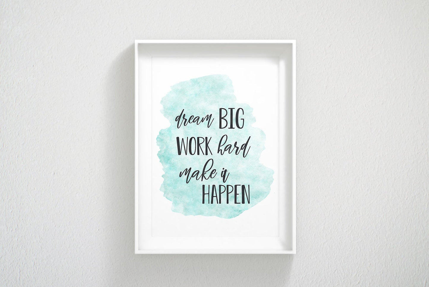 Dream Big Work Hard Make It Happen, Motivational Prints, Printable Office Art
