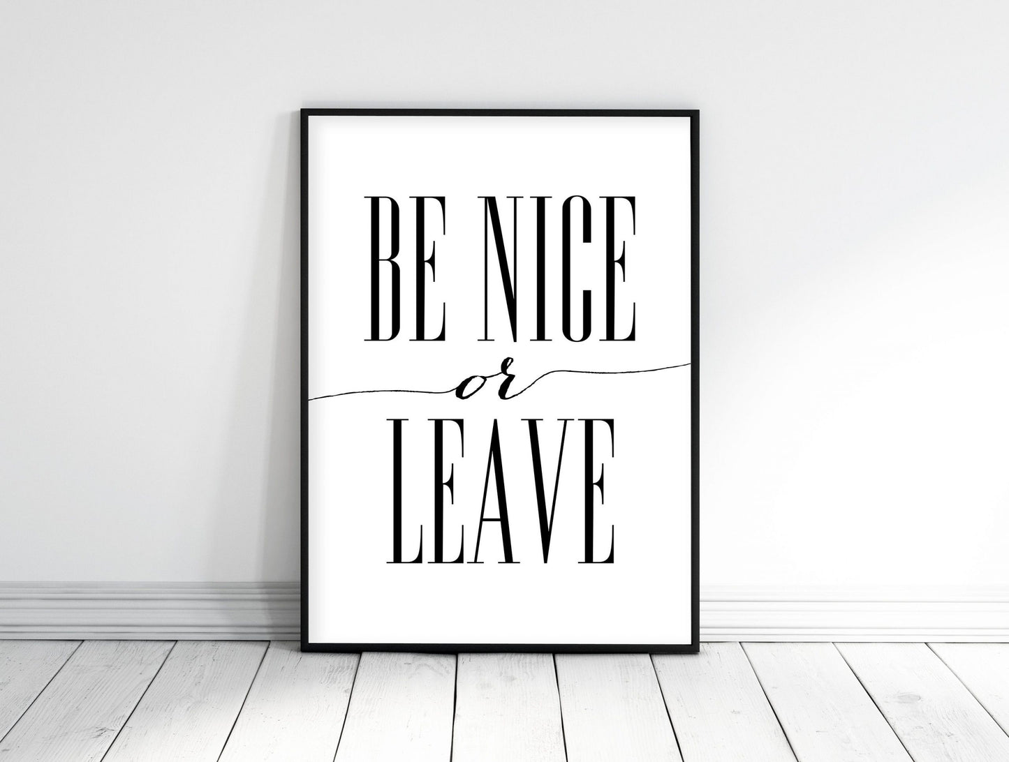 Printable Quote Office Be Nice Poster,Home Decor Prints, Be Nice or Leave Print