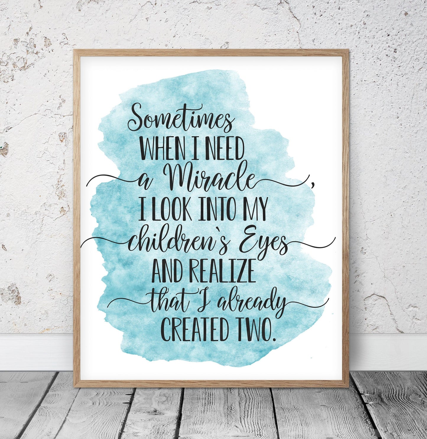 Sometimes When I Need a Miracle, Nursery Printable Wall Art, New Mum Gift