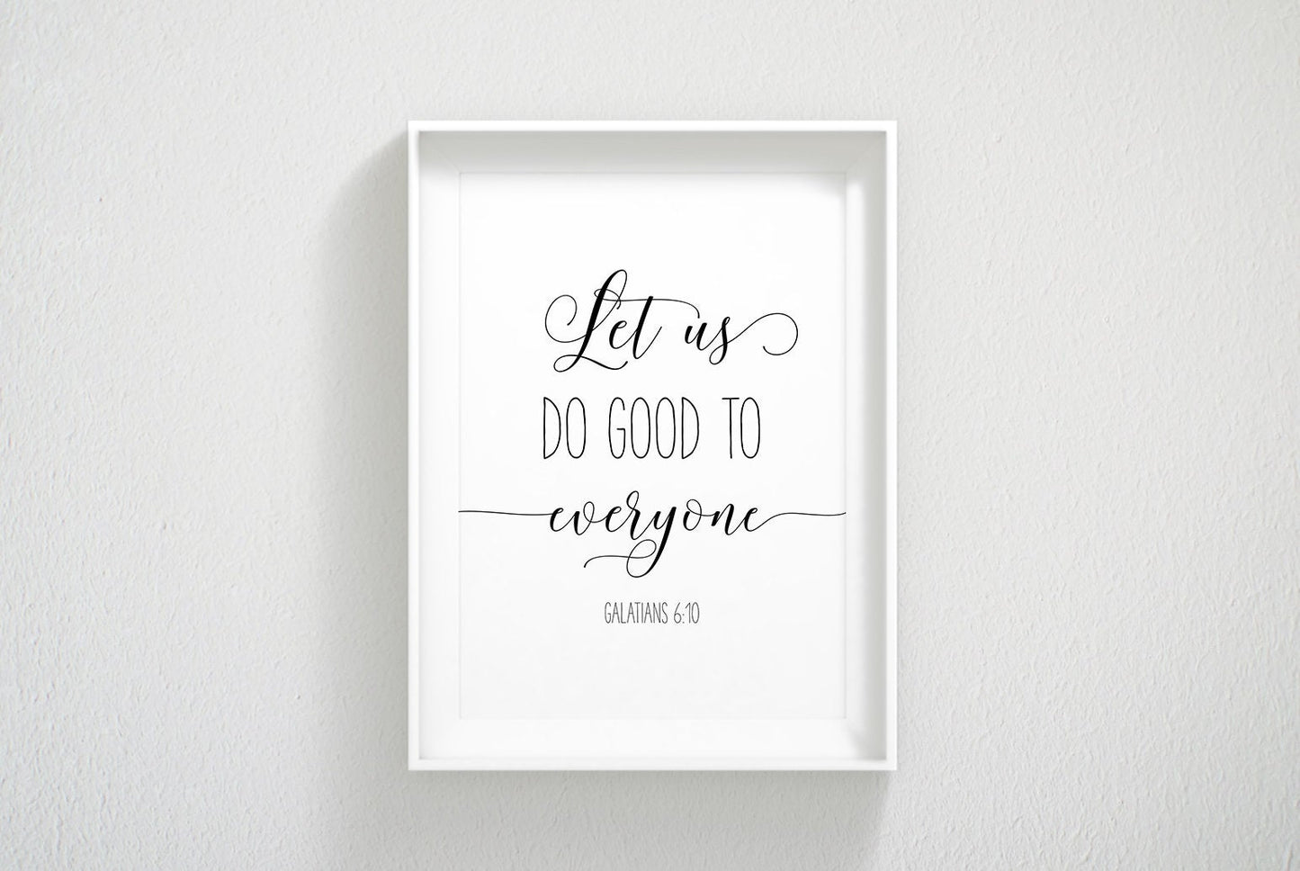 Let Us Do Good To Everyone, Galatians 6:10, Bible Verse Printable Wall Art, Nursery Bible Quotes