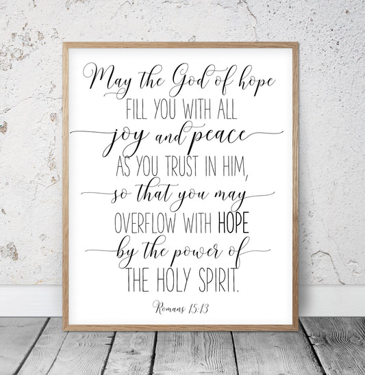 May the God of hope fill you, Romans 15:13, Bible Verse Printable Wall Art, Scripture Prints