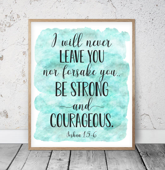 I Will Never Leave You Nor Forsake You, Joshua 1:5-6, Bible Verse Printable Wall Art