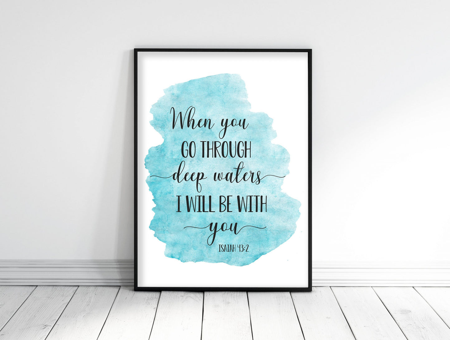 When You Go Through Deep Waters, Isaiah 43:2, Bible Verse Printable Wall Art, Nursery Decor