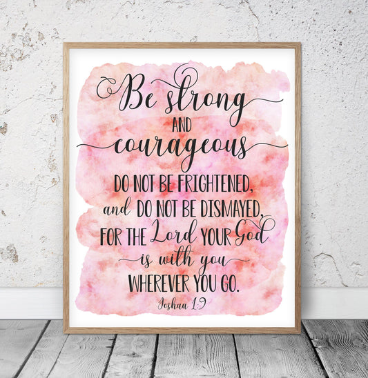 Be Strong And Courageous, Joshua 1:9, Bible Verse Printable Wall Art, Nursery Bible Quotes