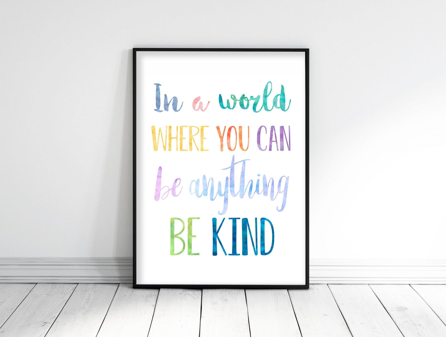 In A World Where You Can Be Anything Be Kind, Nursery Printable Wall Art