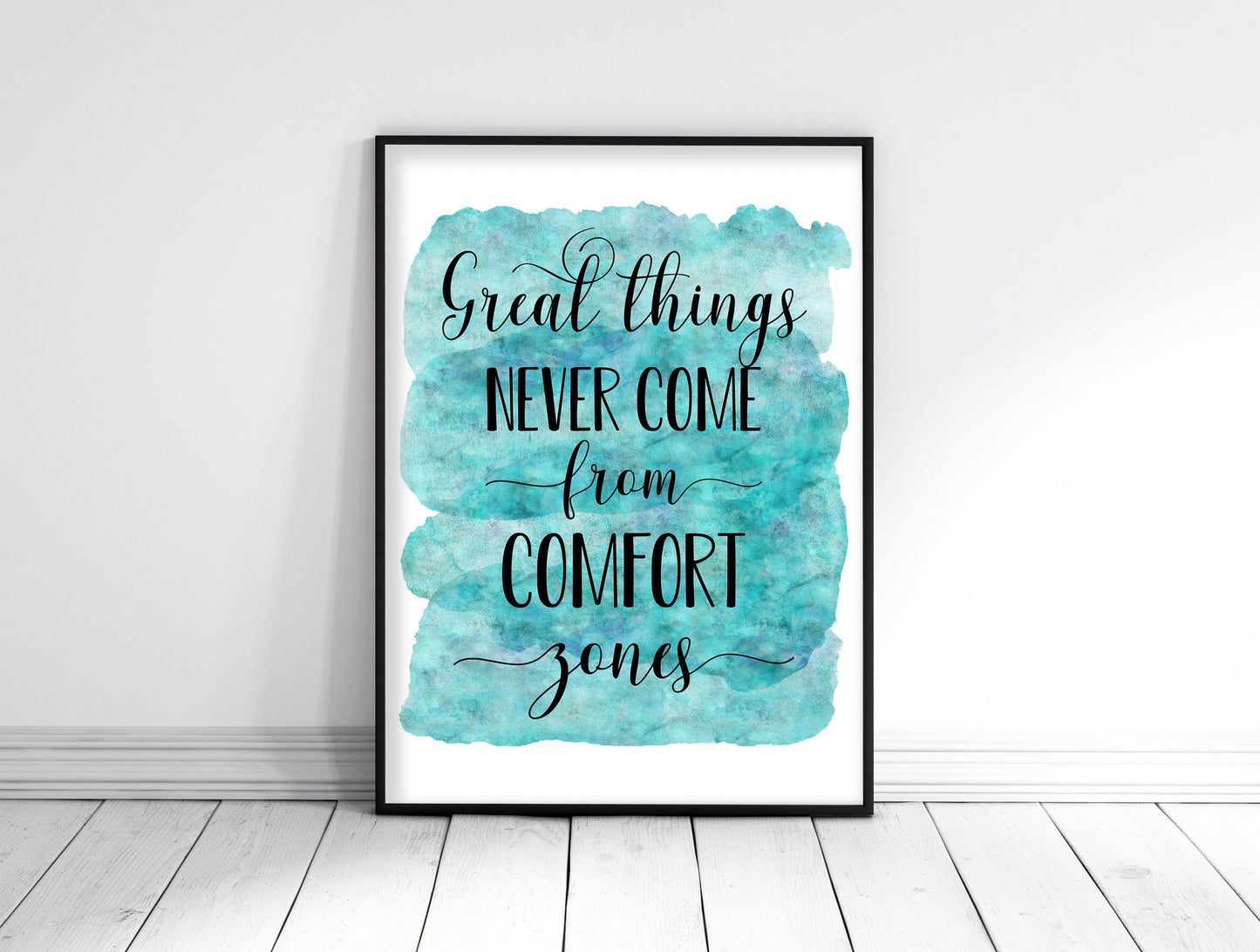 Great Things Never Come From Comfort Zones, Nursery Print,Motivation Art