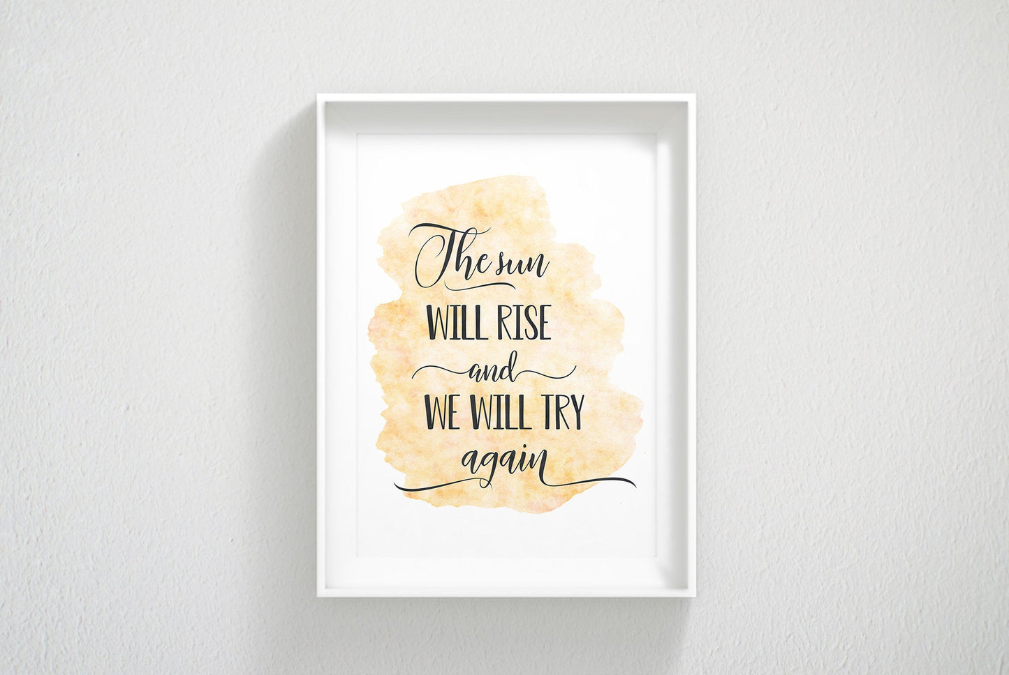 The Sun Will Rise And We Will Try Again,Nursery Prin Decor,Inspirational Quote
