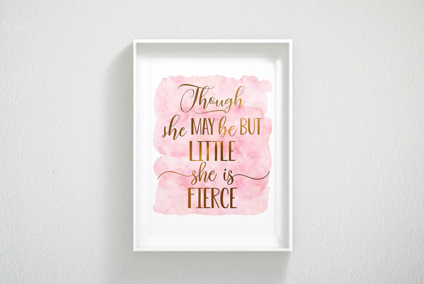 Though She Be But Little She Is Fierce, Nursery Printable Wall Art, Nursery Prints