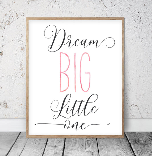 Dream Big Little One,Nursery Printable Wall Art,Girls Room Prints,Nursery Decor