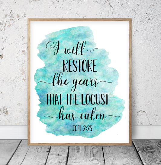 I Will Restore The Years, Joel 2:25, Bible Verse Printable Wall Art, Nursery Bible Quotes Wall Art