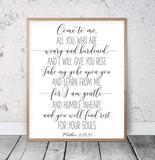 Mathew 11:28-30, Come to Me All You Who Are Weary, Bible Verse Printable Wall Art Quotes