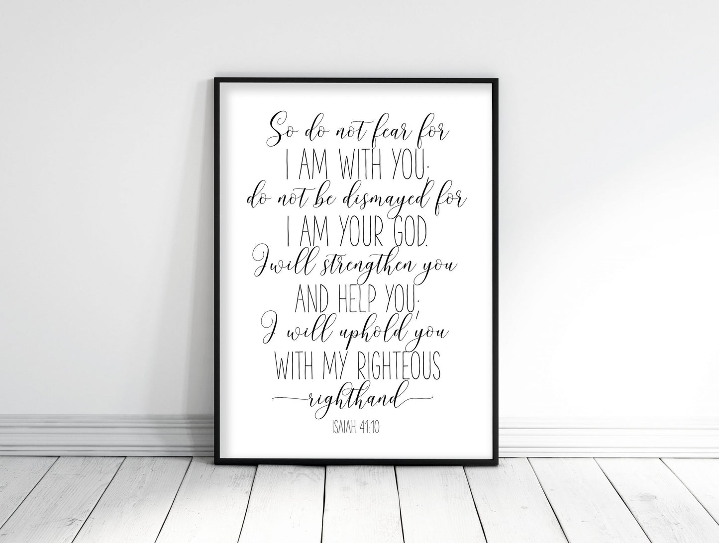 Do Not Fear For I Am With You Do Not Be Dismayed, Isaiah 41:10, Bible Verse Printable Wall Art