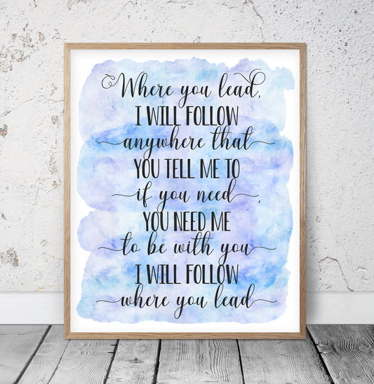 Where You lead I Will Follow, Nursery Printable, Girl Quotes Room Decor