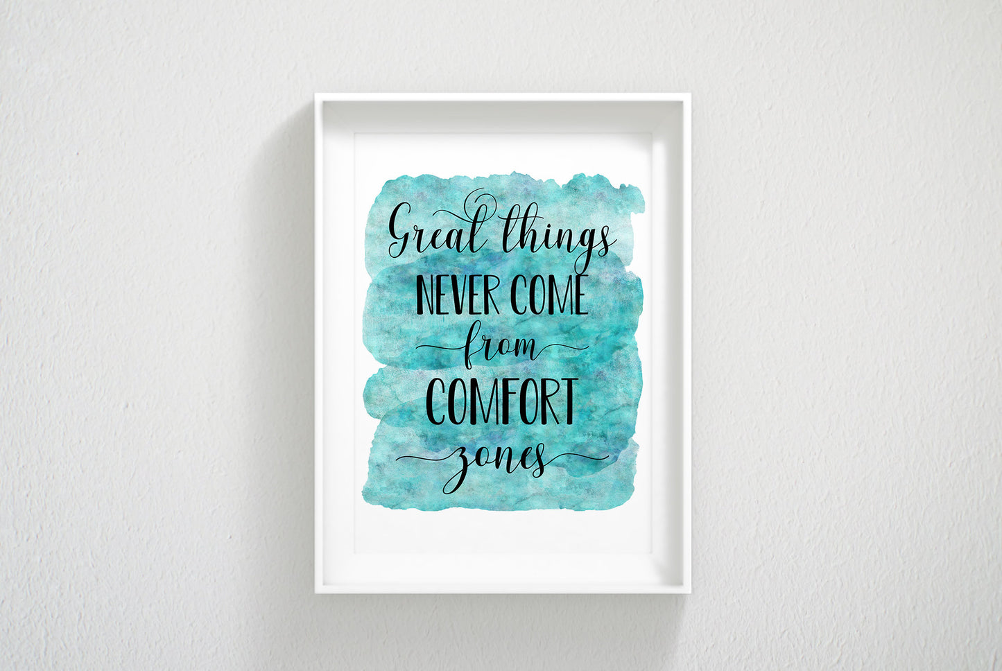 Great Things Never Come From Comfort Zones, Nursery Print,Motivation Art