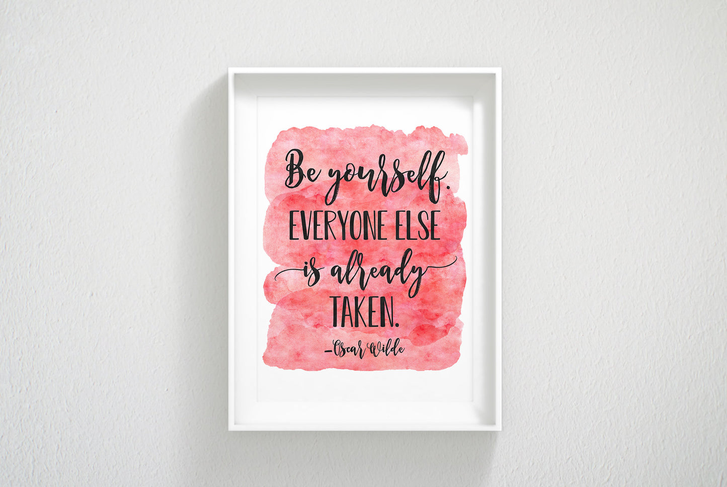 Be Yourself Everyone Else Is Already Taken, Nursery Print Decor Room Wall Art