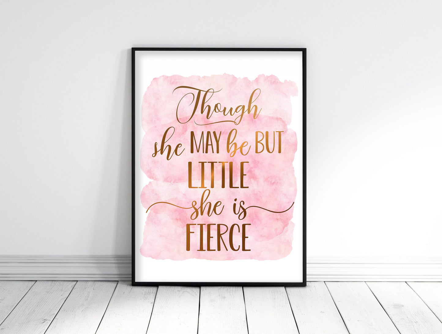 Though She Be But Little She Is Fierce, Nursery Printable Wall Art, Nursery Prints
