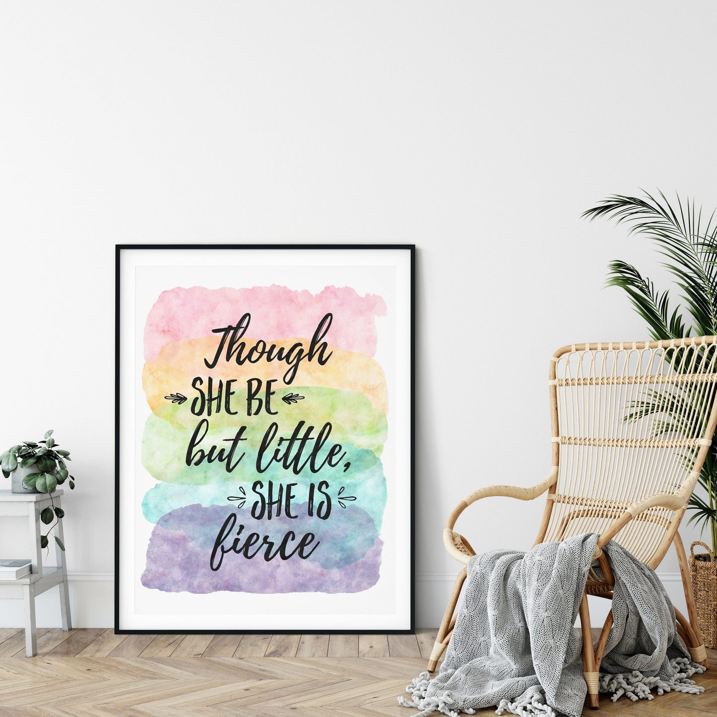Though She Be But Little She Is Fierce, Nursery Print Decor,Inspirational Quote