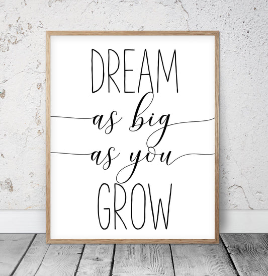 Dream As Big As You Grow,Nursery Printable Wall Art,Nursery Decor Room Decor