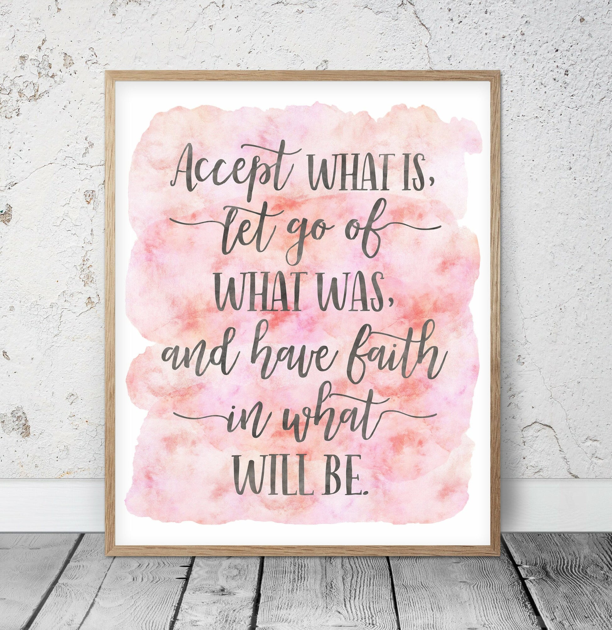 Accept What Is Let Go Of What Was,Inspirational Quotes,Nursery Print Wall Art