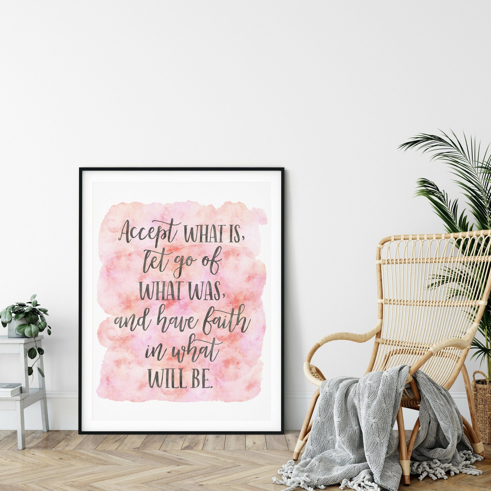 Accept What Is Let Go Of What Was,Inspirational Quotes,Nursery Print Wall Art