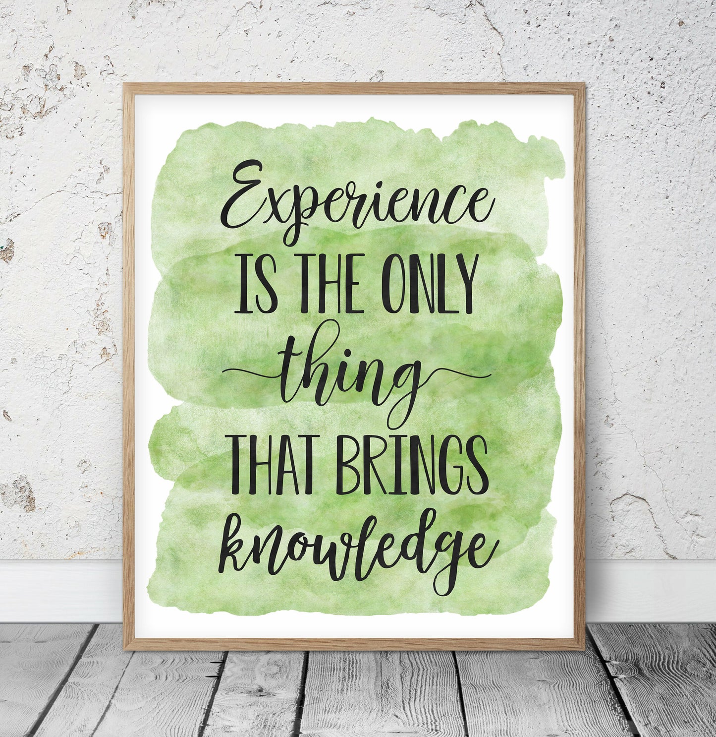 Experience Is The Only Thing That Brings Knowledge, Nursery Print Wall Art