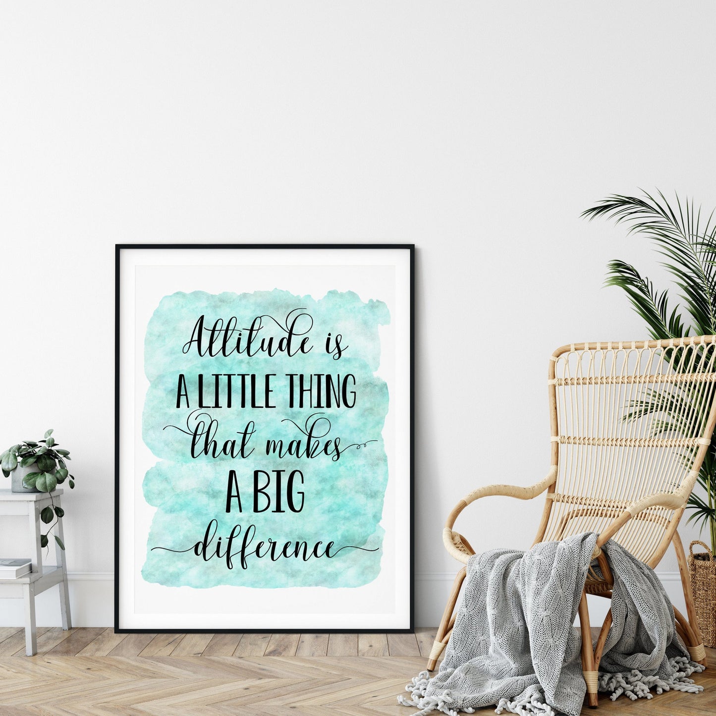 Attitude Is A Little Thing That Makes A Big Difference, Nursery Print Quotes Art
