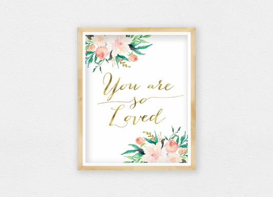 You So Are Loved Printable Nursery Wall Art, Gold Nursery Decor Girl Bedroom