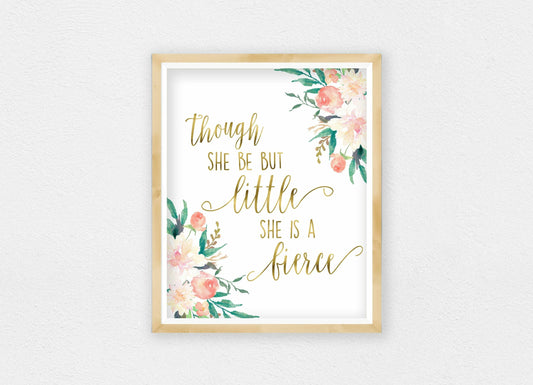 Though She Be But Little She Is Fierce, Printable Nursery Wall Art,Nursery Decor
