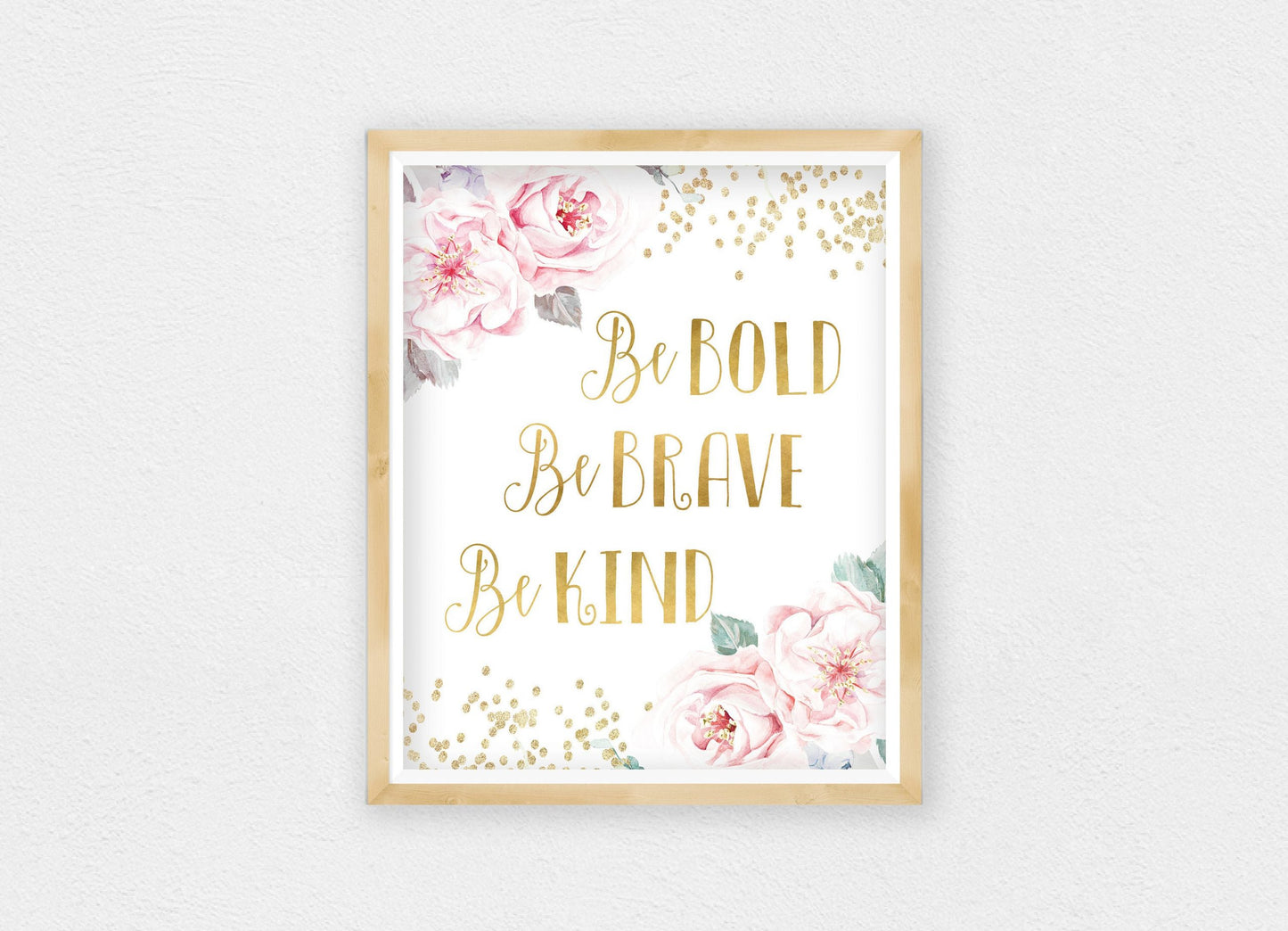 Be Bold Be Brave Be Kind Printable Nursery Wall Art,Nursery Decor Girl room