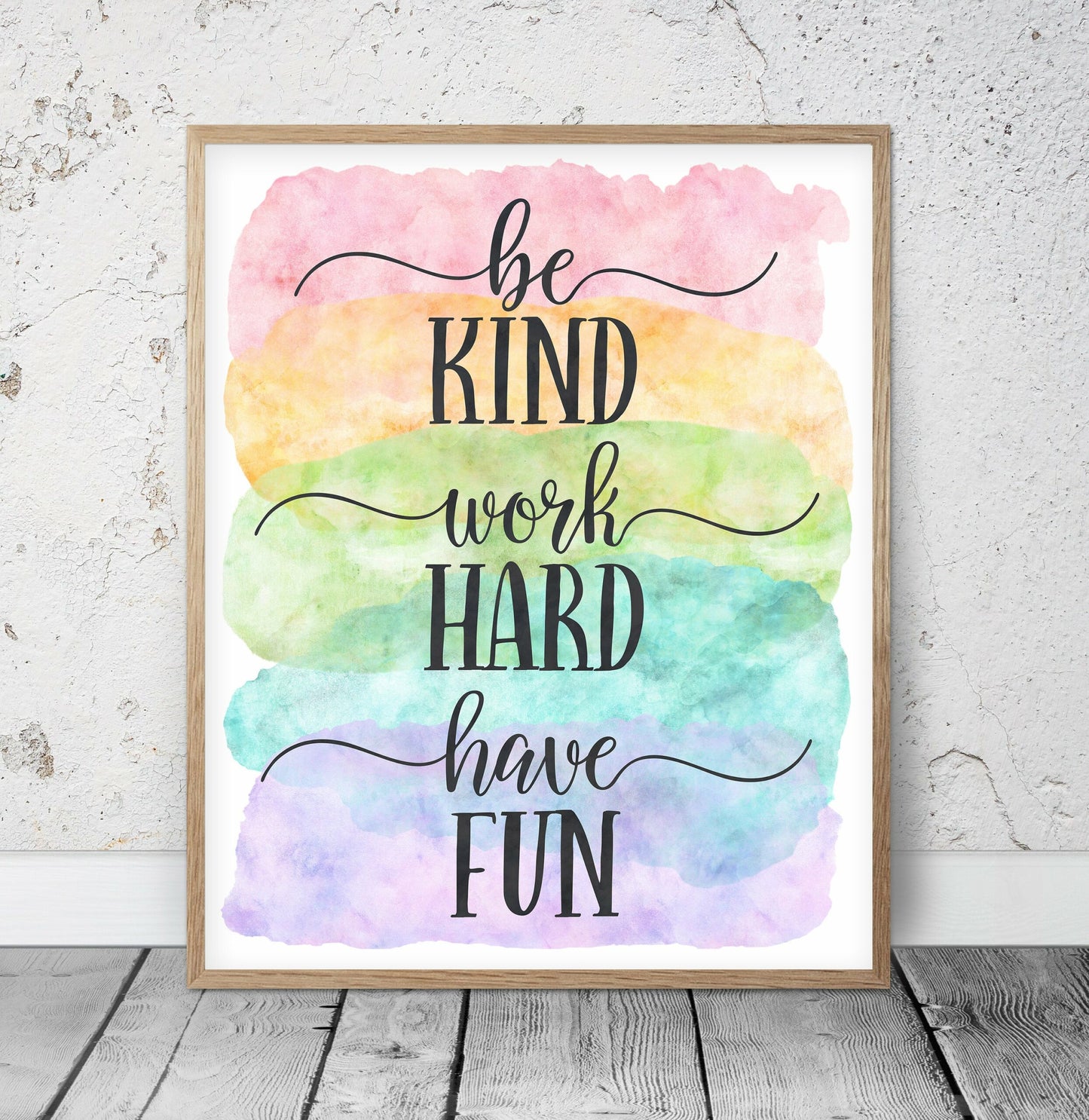Be Kind, Work Hard, Have Fun,Nursery Print Wall Art Decor,Inspirational Quotes