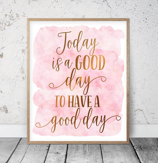 Today Is A Good Day For A Good Day Nursery Printable Wall Art, Nursery Wall Art