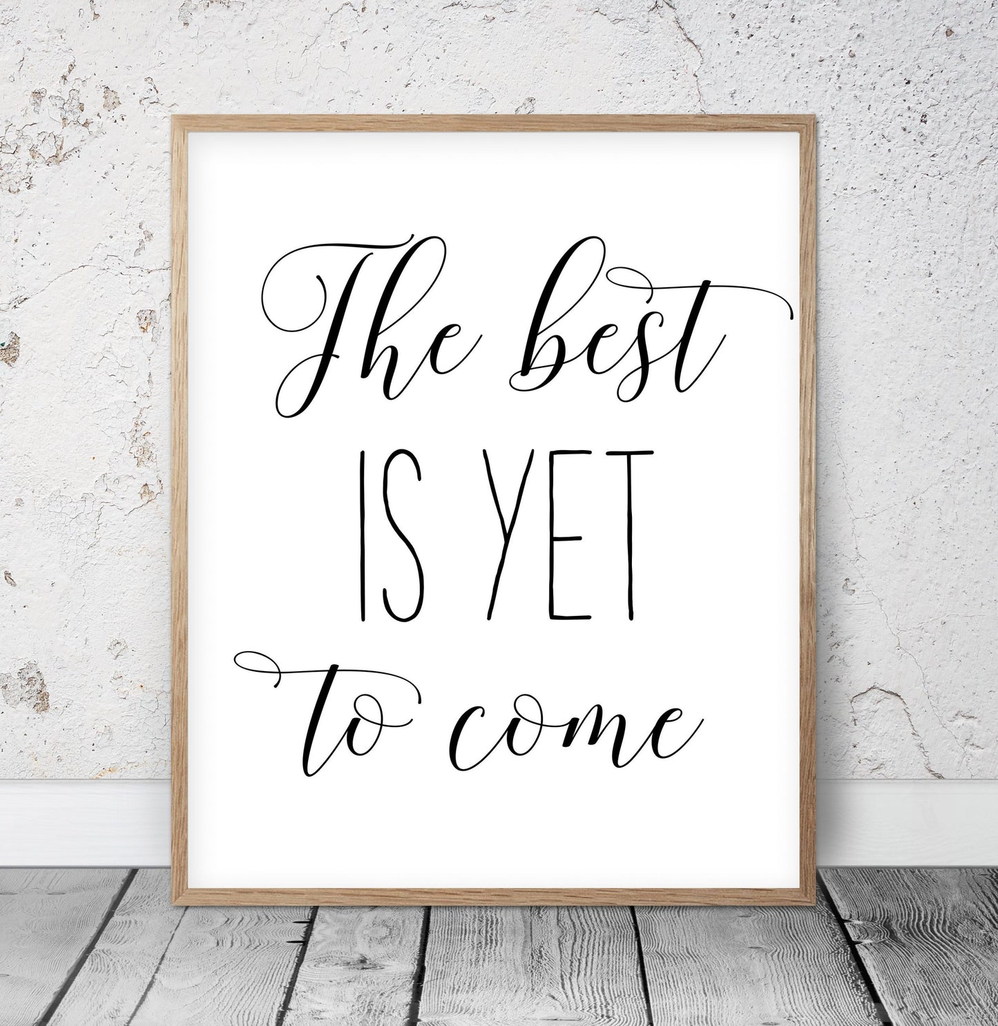 The Best Is Yet To Come, Inspirational Quotes, Motivational Prints, Dorm Room