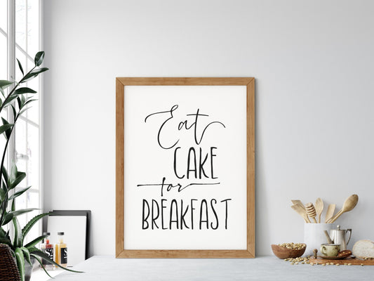 Eat Cake For Breakfast, Kitchen Printable Wall Art, Kitchen Home Decor Print