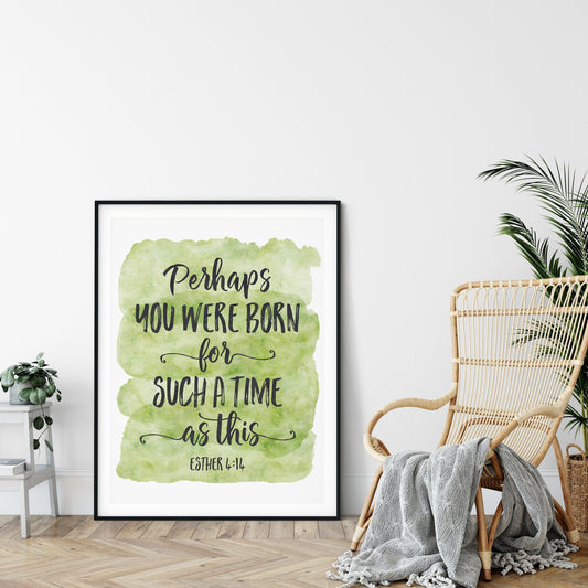 Perhaps You Were Born For Such A Time, Esther 4:14, Catholic Prayer, Bible Verse Print,Nursery Art