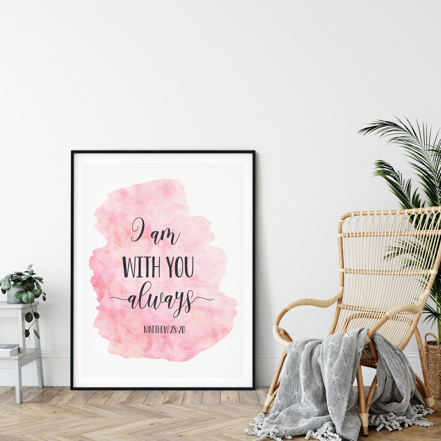I Am With You Always, Matthew 28:20, Bible Verse Printable Wall Art,Christian Gifts,Nursery Quotes