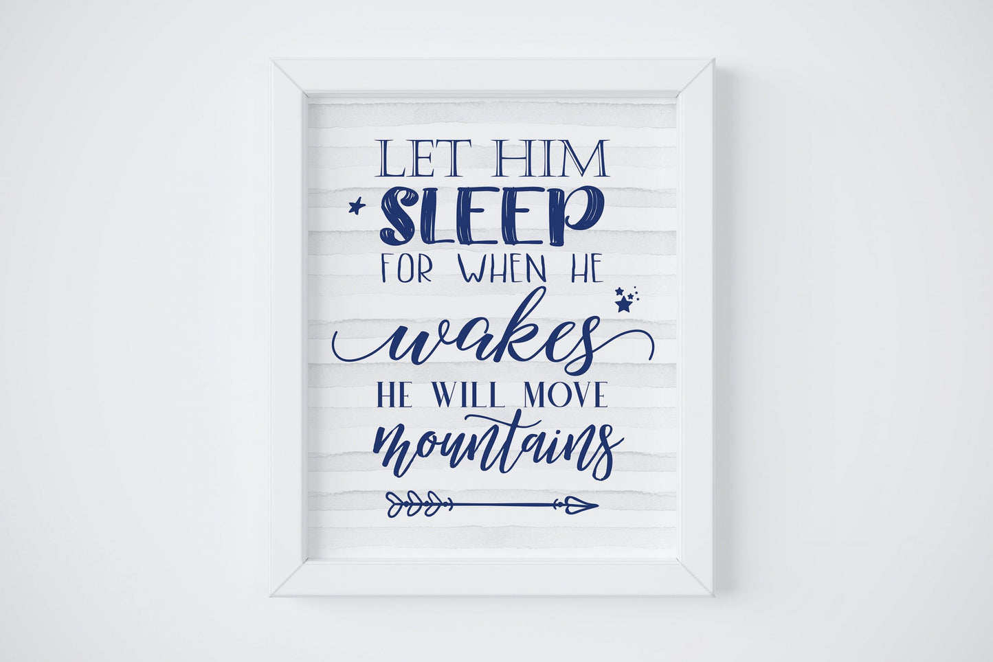 Baby Boy Nursery Art Let Him Sleep For When He Wakes He Will Move Mountains