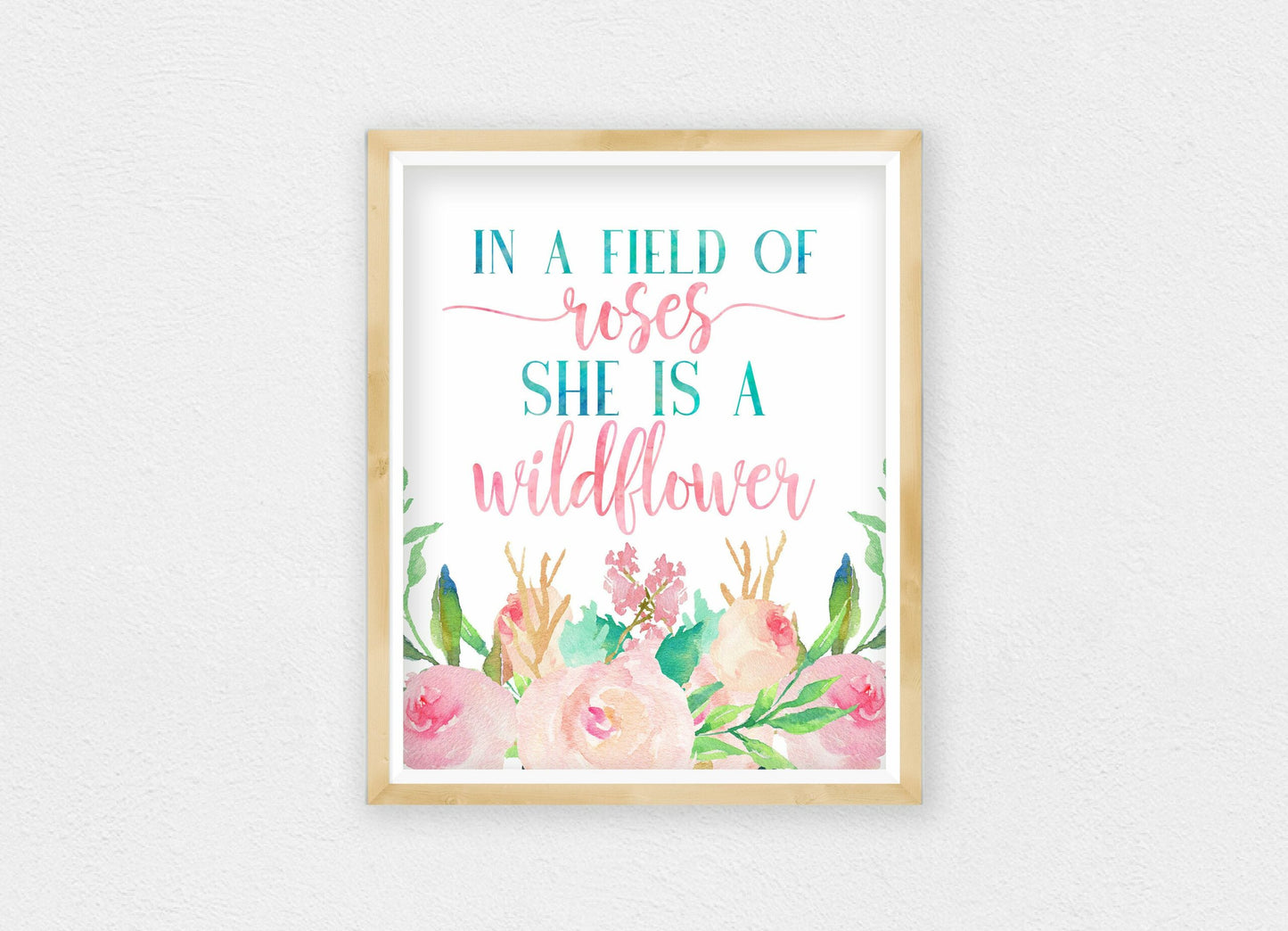 In A Field Of Roses She Is A Wildflower, Nursery Floral Printable Wall Art, Nursery