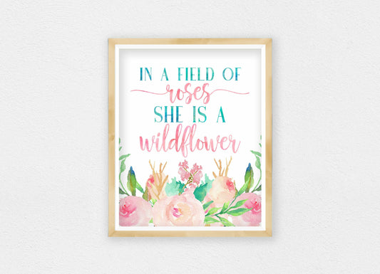 In A Field Of Roses She Is A Wildflower, Nursery Floral Printable Wall Art, Nursery