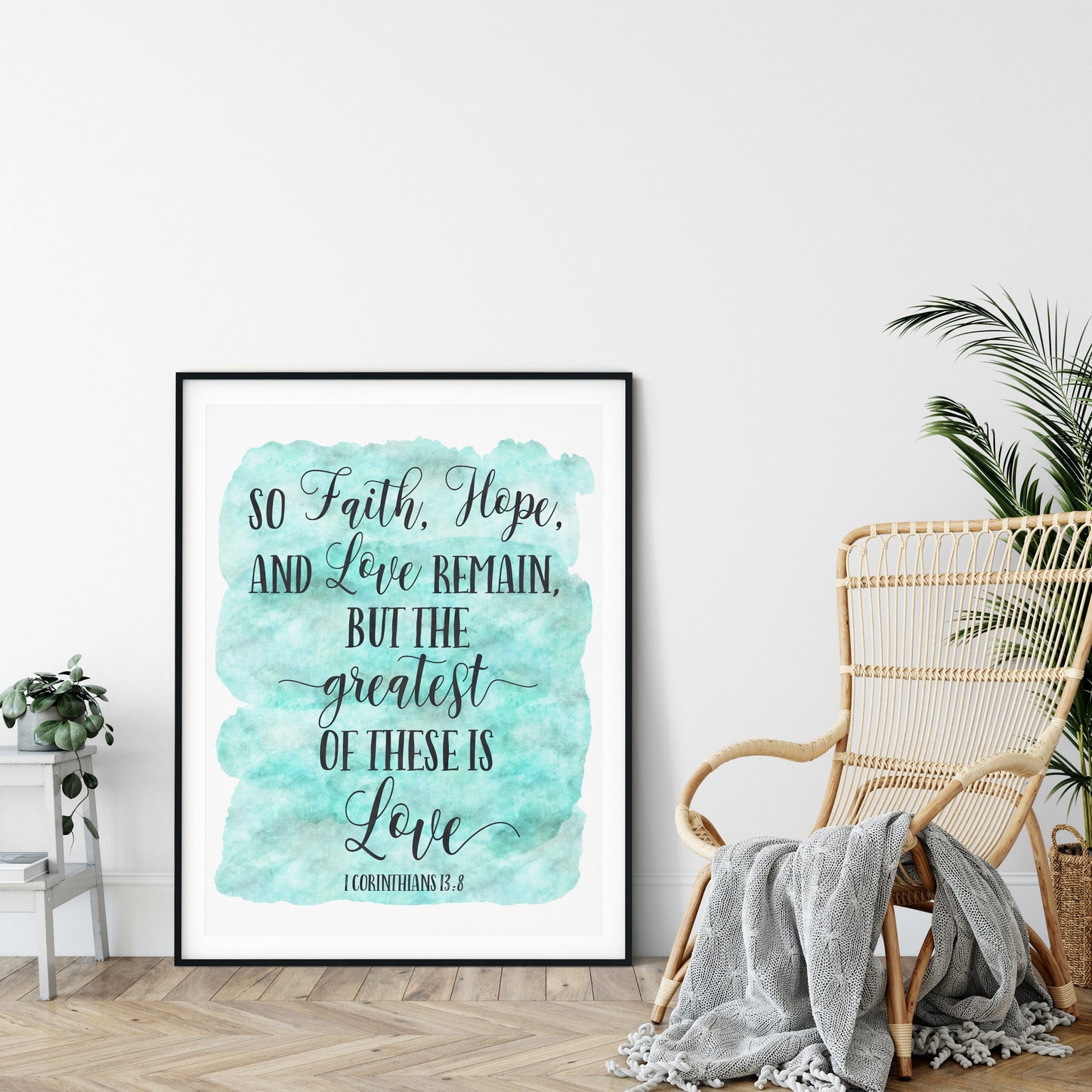 So Faith, Hope And Love Remain 1 Corinthians 13:8, Bible Verse Printable, Scripture Wall Art