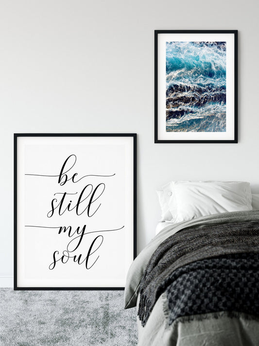 Be Still My Soul, Inspirational Quotes, Motivational Prints, Dorm Room Decor