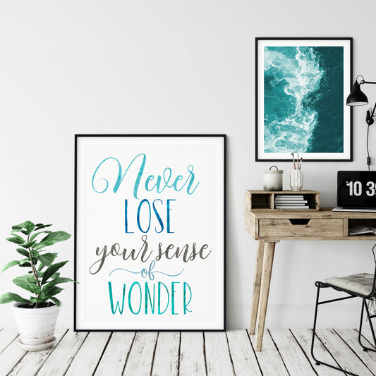 Never Lose Your Sense Of Wonder,Nursery Print Art Decor,Inspirational Quotes