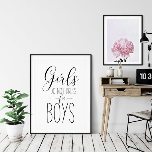 Girls Don't Dress For Boys, Feminist Printable Wall Art, Girl Quotes Room Decor