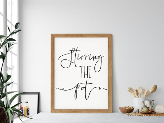 Stirring The Pot, Kitchen Quote, Kitchen Printable Wall Art, Home Decor Print