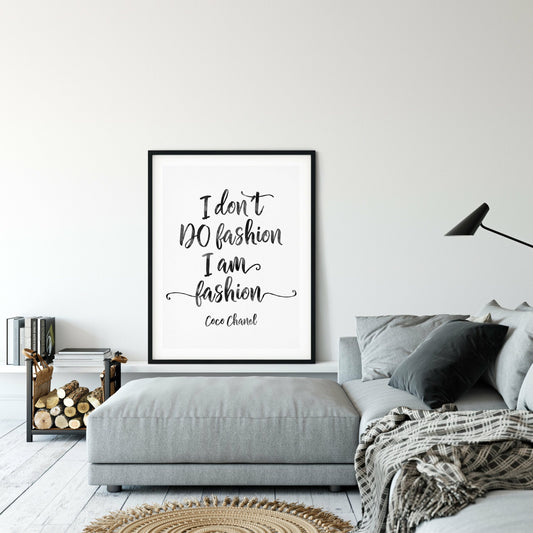 Coco Chanel Quotes I Don't Do Fashion I Am Fashion, Coco Chanel Wall Art Print