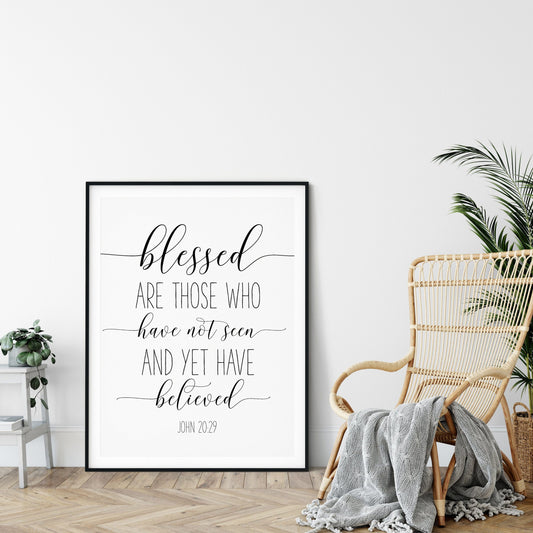 Blessed Are Those Who Have Believed, John 20:29, Bible Verse Print Wall Art Nursery Bible Quotes